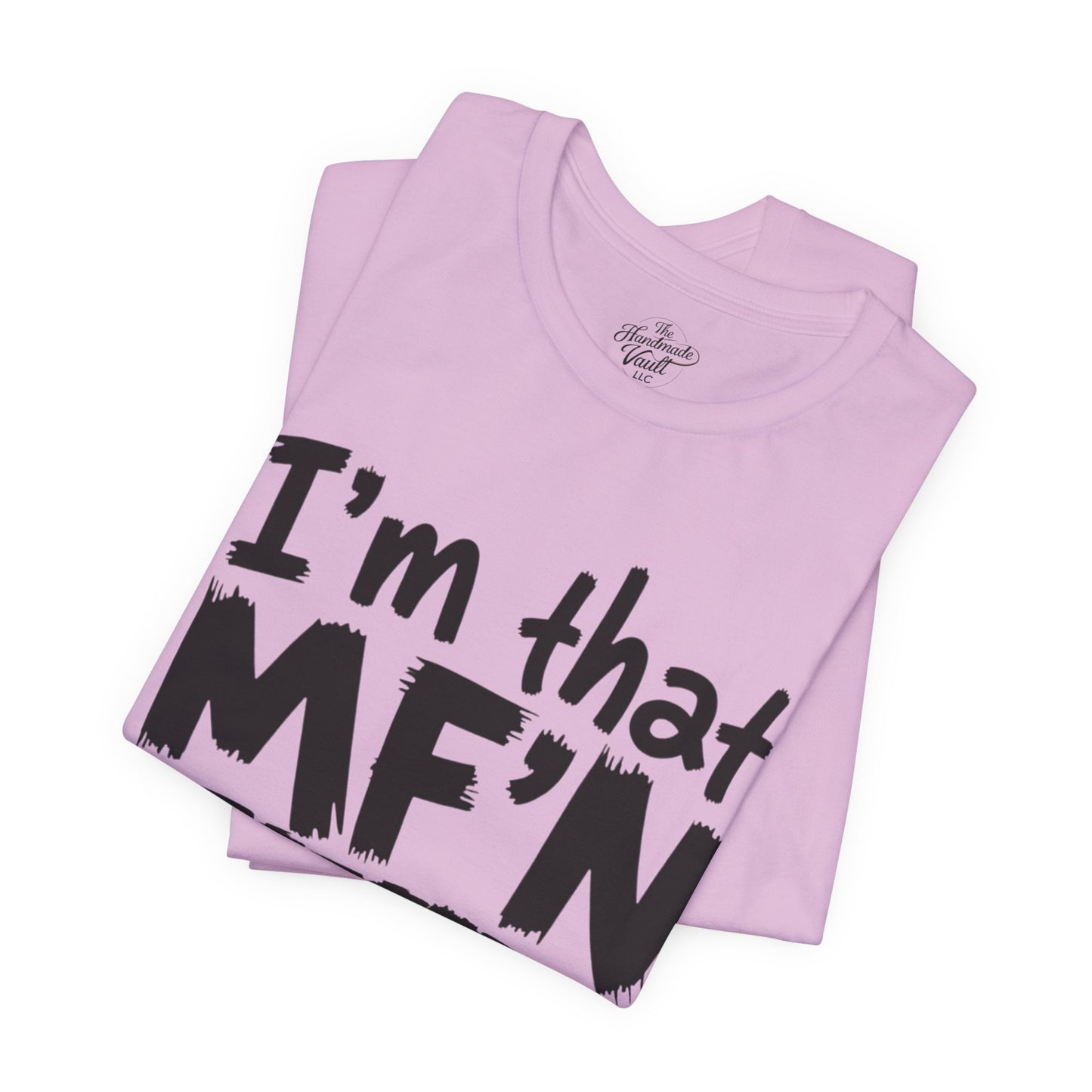 I'm That MF'N Pressure Graphic Unisex Tee