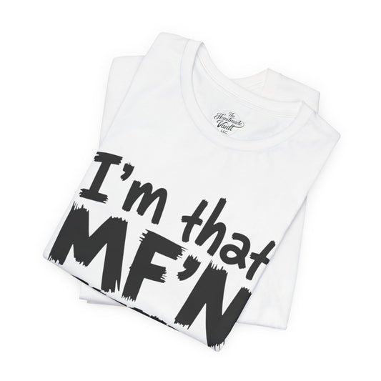 I'm That MF'N Pressure Graphic Unisex Tee